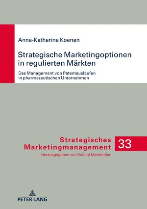 Buchcover Strategische Marketingoptionen in regulierten Märkten | Anna-Katharina Koenen | EAN 9783631793077 | ISBN 3-631-79307-3 | ISBN 978-3-631-79307-7