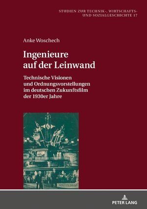 Buchcover Ingenieure auf der Leinwand | Anke Woschech | EAN 9783631793091 | ISBN 3-631-79309-X | ISBN 978-3-631-79309-1