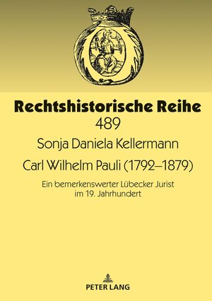 Buchcover Carl Wilhelm Pauli (1792–1879) | Sonja Daniela Kellermann | EAN 9783631797440 | ISBN 3-631-79744-3 | ISBN 978-3-631-79744-0