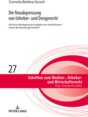 Buchcover Die Neuabgrenzung von Urheber- und Designrecht | Cornelia Bettina Gersch | EAN 9783631797815 | ISBN 3-631-79781-8 | ISBN 978-3-631-79781-5