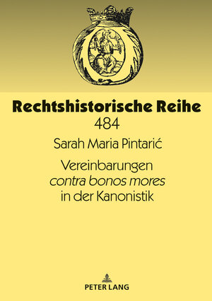 Buchcover Vereinbarungen contra bonos mores in der Kanonistik | Sarah Maria Pintaric | EAN 9783631798942 | ISBN 3-631-79894-6 | ISBN 978-3-631-79894-2