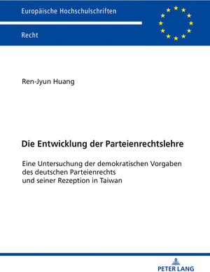 Buchcover Die Entwicklung der Parteienrechtslehre | Ren-Jyun Huang | EAN 9783631800591 | ISBN 3-631-80059-2 | ISBN 978-3-631-80059-1