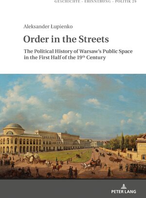 Buchcover Order in the Streets | Aleksander Łupienko | EAN 9783631800706 | ISBN 3-631-80070-3 | ISBN 978-3-631-80070-6