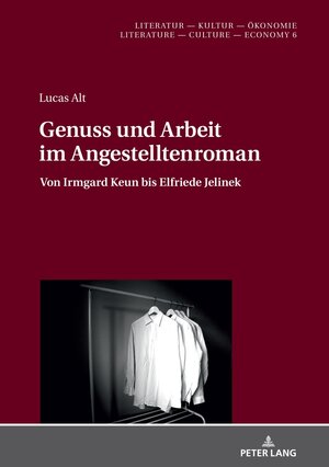 Buchcover Genuss und Arbeit im Angestelltenroman | Lucas Alt | EAN 9783631800843 | ISBN 3-631-80084-3 | ISBN 978-3-631-80084-3