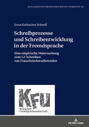 Buchcover Schreibprozesse und Schreibentwicklung in der Fremdsprache | Anna Katharina Schnell | EAN 9783631801697 | ISBN 3-631-80169-6 | ISBN 978-3-631-80169-7