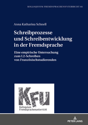 Buchcover Schreibprozesse und Schreibentwicklung in der Fremdsprache | Anna Katharina Schnell | EAN 9783631801727 | ISBN 3-631-80172-6 | ISBN 978-3-631-80172-7
