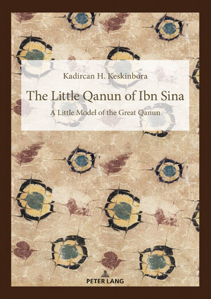 Buchcover The Little Qanun of Ibn Sina | Kadircan Hidir Keskinbora | EAN 9783631803257 | ISBN 3-631-80325-7 | ISBN 978-3-631-80325-7