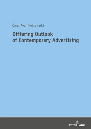 Buchcover Differing Outlook of Contemporary Advertising  | EAN 9783631803714 | ISBN 3-631-80371-0 | ISBN 978-3-631-80371-4