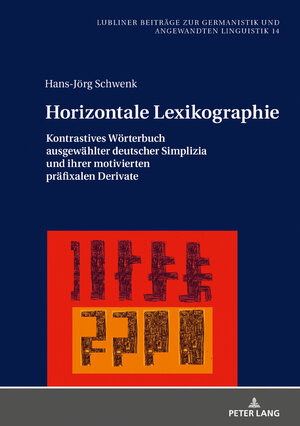 Buchcover Horizontale Lexikographie | Hans-Jörg Schwenk | EAN 9783631805978 | ISBN 3-631-80597-7 | ISBN 978-3-631-80597-8