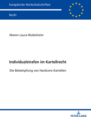 Buchcover Individualstrafen im Kartellrecht | Maren Laura Rüdesheim | EAN 9783631806739 | ISBN 3-631-80673-6 | ISBN 978-3-631-80673-9