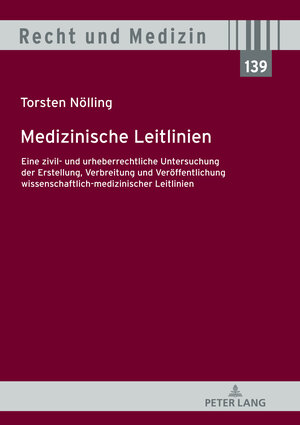 Buchcover Medizinische Leitlinien | Torsten Nölling | EAN 9783631813829 | ISBN 3-631-81382-1 | ISBN 978-3-631-81382-9