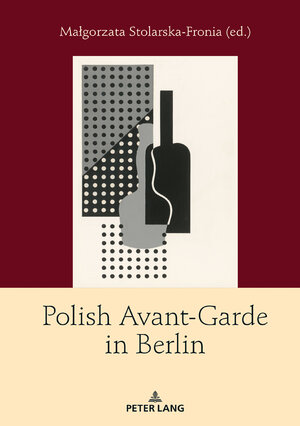 Buchcover Polish Avant-Garde in Berlin  | EAN 9783631814154 | ISBN 3-631-81415-1 | ISBN 978-3-631-81415-4