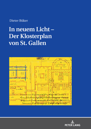 Buchcover In neuem Licht – Der Klosterplan von St. Gallen | Dieter Büker | EAN 9783631814550 | ISBN 3-631-81455-0 | ISBN 978-3-631-81455-0