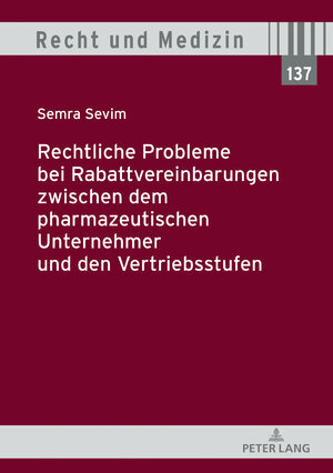 Buchcover Rechtliche Probleme bei Rabattvereinbarungen zwischen dem pharmazeutischen Unternehmer und den Vertriebsstufen | Semra Sevim | EAN 9783631815236 | ISBN 3-631-81523-9 | ISBN 978-3-631-81523-6