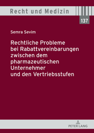 Buchcover Rechtliche Probleme bei Rabattvereinbarungen zwischen dem pharmazeutischen Unternehmer und den Vertriebsstufen | Semra Sevim | EAN 9783631815250 | ISBN 3-631-81525-5 | ISBN 978-3-631-81525-0