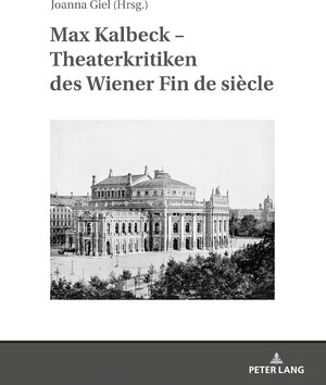 Buchcover Max Kalbeck – Theaterkritiken des Wiener Fin de siècle  | EAN 9783631820025 | ISBN 3-631-82002-X | ISBN 978-3-631-82002-5