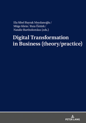 Buchcover Digital Transformation in Business (theory/practice) | EAN 9783631820919 | ISBN 3-631-82091-7 | ISBN 978-3-631-82091-9