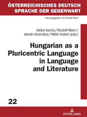 Buchcover Hungarian as a Pluricentric Language in Language and Literature  | EAN 9783631822197 | ISBN 3-631-82219-7 | ISBN 978-3-631-82219-7