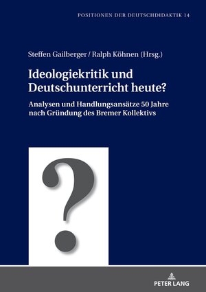 Buchcover Ideologiekritik und Deutschunterricht heute?  | EAN 9783631822883 | ISBN 3-631-82288-X | ISBN 978-3-631-82288-3