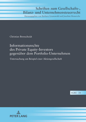 Buchcover Informationsrechte des Private Equity-Investors gegenüber dem Portfolio-Unternehmen | Christian Brenscheidt | EAN 9783631825662 | ISBN 3-631-82566-8 | ISBN 978-3-631-82566-2