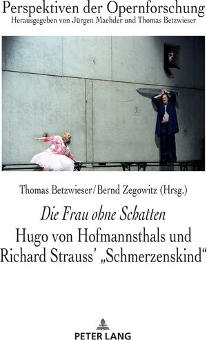 Buchcover Die Frau ohne Schatten: Hugo von Hofmannsthals und Richard Strauss' "Schmerzenskind"  | EAN 9783631825853 | ISBN 3-631-82585-4 | ISBN 978-3-631-82585-3