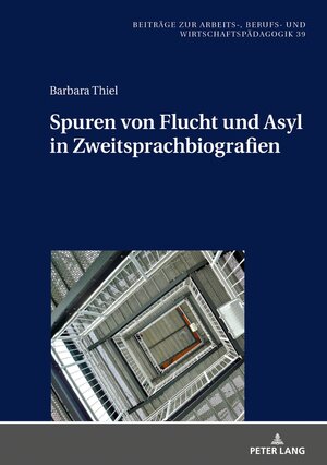 Buchcover Spuren von Flucht und Asyl in Zweitsprachbiografien | Barbara Thiel | EAN 9783631827062 | ISBN 3-631-82706-7 | ISBN 978-3-631-82706-2