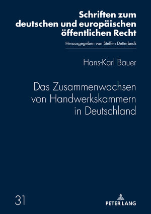 Buchcover Das Zusammenwachsen von Handwerkskammern in Deutschland | Hans-Karl Bauer | EAN 9783631827628 | ISBN 3-631-82762-8 | ISBN 978-3-631-82762-8