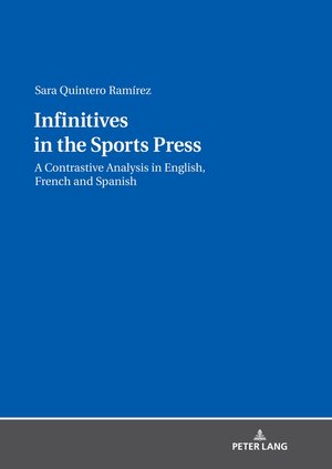 Buchcover Infinitives in the Sports Press | Sara Quintero Ramírez | EAN 9783631828410 | ISBN 3-631-82841-1 | ISBN 978-3-631-82841-0