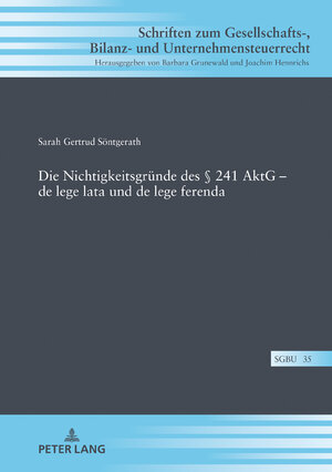 Buchcover Die Nichtigkeitsgründe des § 241 AktG – de lege lata und de lege ferenda | Sarah Söntgerath | EAN 9783631830512 | ISBN 3-631-83051-3 | ISBN 978-3-631-83051-2