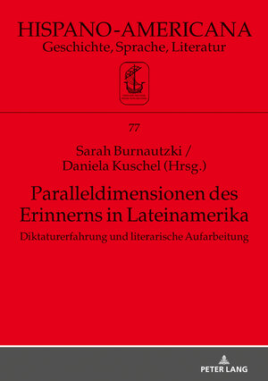 Buchcover Paralleldimensionen des Erinnerns in Lateinamerika  | EAN 9783631841945 | ISBN 3-631-84194-9 | ISBN 978-3-631-84194-5