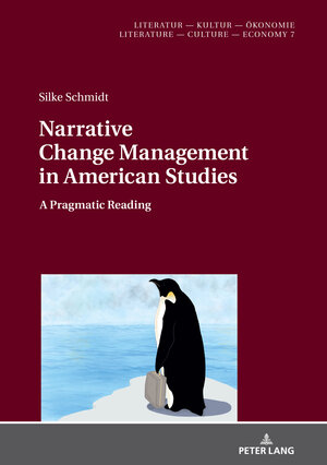 Buchcover Narrative Change Management in American Studies | Silke Schmidt | EAN 9783631843093 | ISBN 3-631-84309-7 | ISBN 978-3-631-84309-3