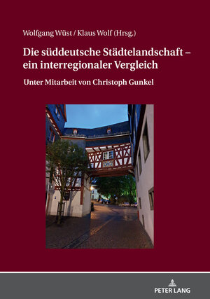 Buchcover Die süddeutsche Städtelandschaft – ein interregionaler Vergleich  | EAN 9783631844762 | ISBN 3-631-84476-X | ISBN 978-3-631-84476-2