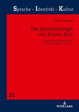 Buchcover Die Sprachökologie von Puerto Rico | Jelena Deising | EAN 9783631845783 | ISBN 3-631-84578-2 | ISBN 978-3-631-84578-3