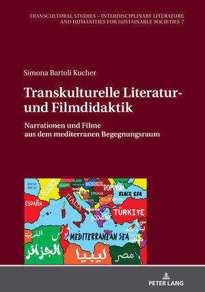 Buchcover Transkulturelle Literatur- und Filmdidaktik | Simona Bartoli Kucher | EAN 9783631848913 | ISBN 3-631-84891-9 | ISBN 978-3-631-84891-3
