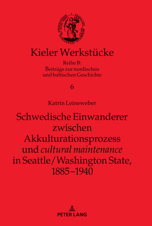 Buchcover Schwedische Einwanderer zwischen Akkulturationsprozess und "cultural maintenance" in Seattle/Washington State, 1885−1940 | Katrin Leineweber | EAN 9783631849606 | ISBN 3-631-84960-5 | ISBN 978-3-631-84960-6