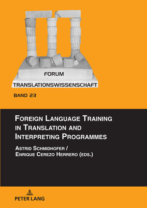 Buchcover Foreign Language Training in Translation and Interpreting Programmes | EAN 9783631849880 | ISBN 3-631-84988-5 | ISBN 978-3-631-84988-0