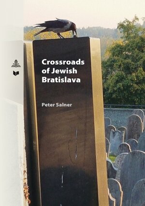 Buchcover Crossroads of Jewish Bratislava | Peter Salner | EAN 9783631852637 | ISBN 3-631-85263-0 | ISBN 978-3-631-85263-7