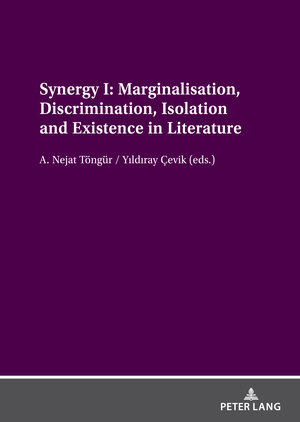 Buchcover Synergy I: Marginalisation, Discrimination, Isolation and Existence in Literature  | EAN 9783631858783 | ISBN 3-631-85878-7 | ISBN 978-3-631-85878-3