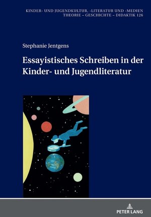 Buchcover Essayistisches Schreiben in der Kinder- und Jugendliteratur | Stephanie Jentgens | EAN 9783631860045 | ISBN 3-631-86004-8 | ISBN 978-3-631-86004-5
