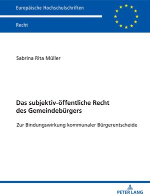 Buchcover Das subjektiv-öffentliche Recht des Gemeindebürgers | Sabrina Rita Müller | EAN 9783631861554 | ISBN 3-631-86155-9 | ISBN 978-3-631-86155-4