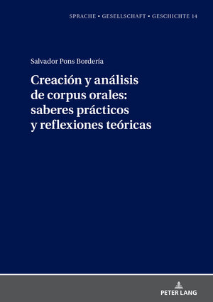 Buchcover Creación y análisis de corpus orales: saberes prácticos y reflexiones teóricas | Salvador Pons Borderia | EAN 9783631861615 | ISBN 3-631-86161-3 | ISBN 978-3-631-86161-5