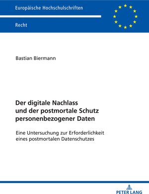 Buchcover Der digitale Nachlass und der postmortale Schutz personenbezogener Daten | Bastian Biermann | EAN 9783631863732 | ISBN 3-631-86373-X | ISBN 978-3-631-86373-2