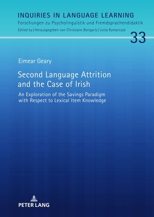 Buchcover Second Language Attrition and the Case of Irish | Eimear Geary | EAN 9783631869055 | ISBN 3-631-86905-3 | ISBN 978-3-631-86905-5