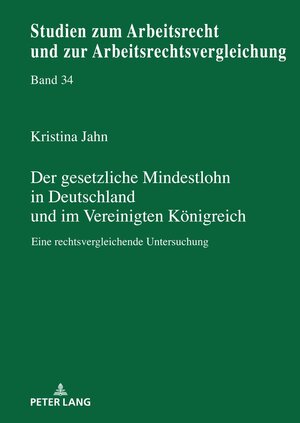 Buchcover Der gesetzliche Mindestlohn in Deutschland und im Vereinigten Königreich | Kristina Jahn | EAN 9783631870136 | ISBN 3-631-87013-2 | ISBN 978-3-631-87013-6