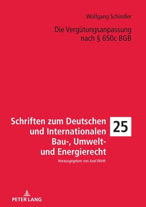 Buchcover Die Vergütungsanpassung nach § 650c BGB | Wolfgang Benno Schindler | EAN 9783631870938 | ISBN 3-631-87093-0 | ISBN 978-3-631-87093-8