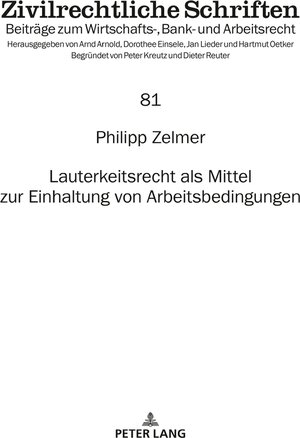 Buchcover Lauterkeitsrecht als Mittel zur Einhaltung von Arbeitsbedingungen | Philipp Zelmer | EAN 9783631873335 | ISBN 3-631-87333-6 | ISBN 978-3-631-87333-5