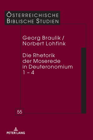 Buchcover Die Rhetorik der Moserede in Deuteronomium 1 – 4 | Georg Braulik | EAN 9783631873489 | ISBN 3-631-87348-4 | ISBN 978-3-631-87348-9