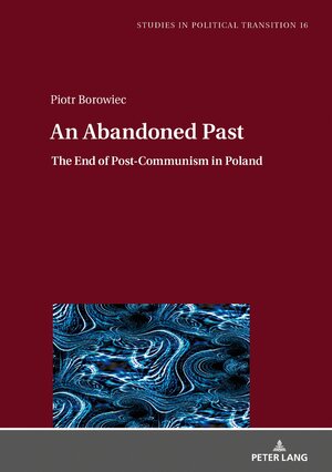Buchcover An Abandoned Past | Piotr Borowiec | EAN 9783631875940 | ISBN 3-631-87594-0 | ISBN 978-3-631-87594-0