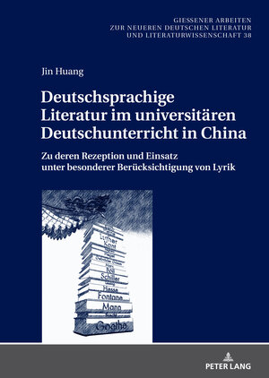Buchcover Deutschsprachige Literatur im universitären Deutschunterricht in China | Jin Huang | EAN 9783631877326 | ISBN 3-631-87732-3 | ISBN 978-3-631-87732-6