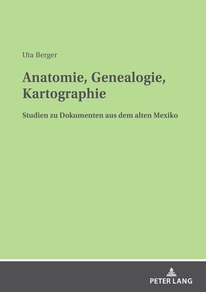 Buchcover Anatomie, Genealogie, Kartographie | Uta Berger | EAN 9783631880500 | ISBN 3-631-88050-2 | ISBN 978-3-631-88050-0